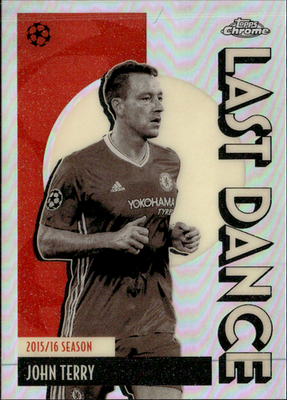 John Terry Last Dance Topps Chrome UEFA Club Competitions   Last Dance LD 8 NM0
