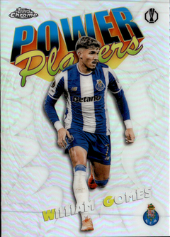 William Gomes Power Players Topps Chrome UEFA Club Competitions   PP 35 NM0