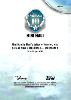 Mini Maui Base Topps Chrome Disney   Moana 10th Anniversary MN 6 NM1