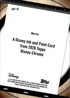 Merlin Base Topps Chrome Disney   Disney Ink & Paint I&P 10 NM1