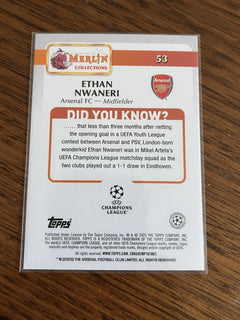 Topps Merlin Collections Ethan Nwaneri Rookie UEFA Champions League 53 Arsenal2